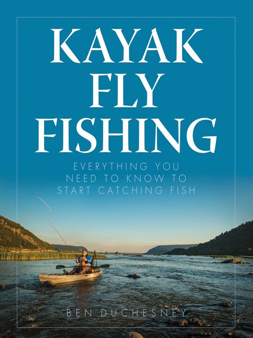 Title details for Kayak Fly Fishing by Ben Duchesney - Available